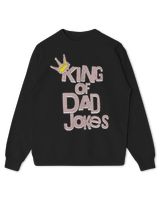 Mens King of Dad Jokes Birthday Father's Day Dad Humor Tee Kids Standard Sweatshirt black xs